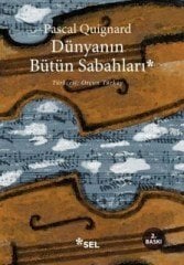 Dünyanın Bütün Sabahları Sel Yayıncılık