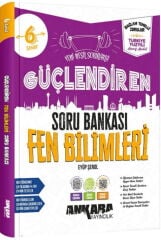 6. Sınıf Fen Bilimleri Güçlendiren Soru Bankası Ankara Yayıncılık