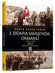 I. Dünya Savaşı'nda Osmanlı   Dünya Savaş Tarihi 4 (1914 1918) Timaş Yayınları
