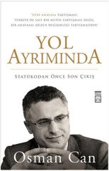 Yol Ayrımında  Statükodan Önce Son Çıkış Timaş Yayınları