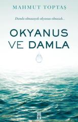 Okyanus ve Damla Mahmut Toptaş Timaş Yayınları