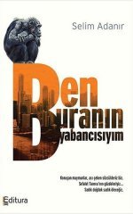 Ben Buranın Yabancısıyım Editura Yayınları