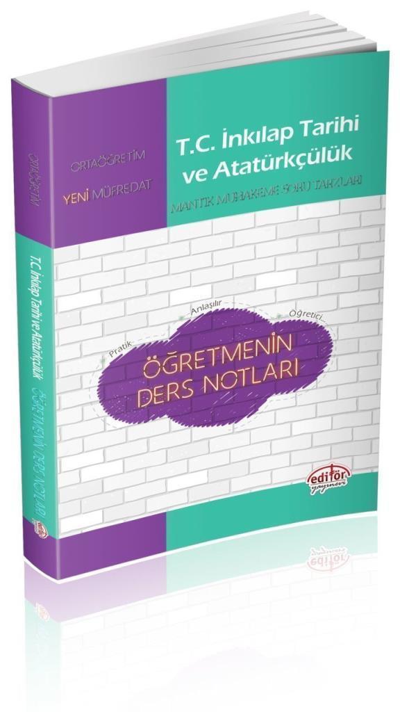 Ortaöğretim T.C. İnkılap Tarihi ve Atatürkçülük Öğretmenin Ders Notları Editör Yayınları