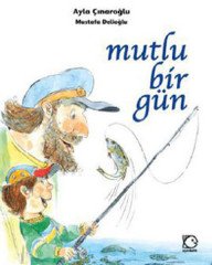 Mutlu Bir Gün Uçanbalık Yayıncılık