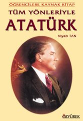 Tüm Yönleriyle Atatürk Niyazi Tan Özyürek Yayınları