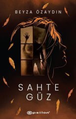 Sahte Güz (Ciltli) Epsilon Yayınevi
