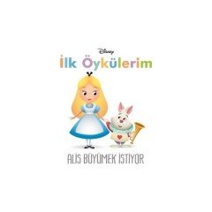 Disney Alis Büyümek İstiyor - İlk Öykülerim Doğan Egmont Yayıncılık