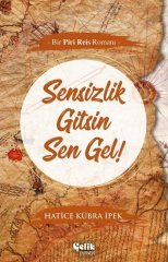 Sensizlik Gitsin Sen Gel! Çelik Yayınevi
