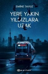 Yere Yakın Yıldızlara Uzak (Ciltli) Epsilon Yayınevi