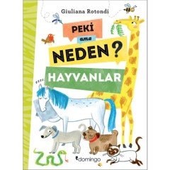 Peki Ama Neden? - Hayvanlar Domingo Yayınevi