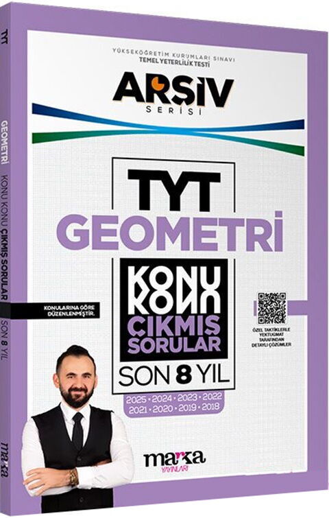 TYT Geometri ARŞİV Serisi Konu Konu Son 8 Yıl Çıkmış Sorular Marka Yayınları