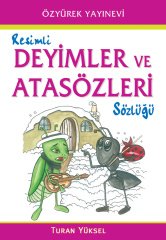 Özyürek Resimli Deyimler Atasözleri Sözlüğü Özyürek Yayınevi