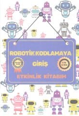 Robotik Kodlamaya Giriş Etkinlik Kitabım Ankara Kitap Merkezi