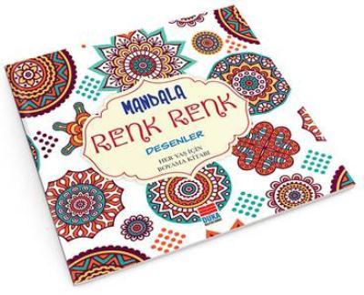 Mandala Renk Renk Desenler Her Yaş İçin Boyama Kitabı