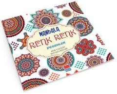 Mandala Renk Renk Desenler Her Yaş İçin Boyama Kitabı