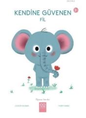 Kendine Güvenen Fil - Öğrenen Yavrular 1001 Çiçek Kitaplar