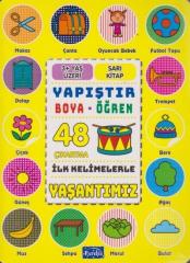 Yapıştır ve Boya Öğren Yaşantımız Sarı Kitap 3 Yaş Üzeri Parıltı Yayınları