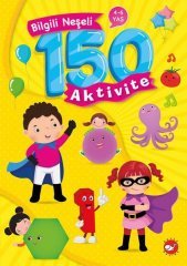 Bilgili Neşeli 150 Aktivite 4 - 6 Yaş  Beyaz Balina Yayınları