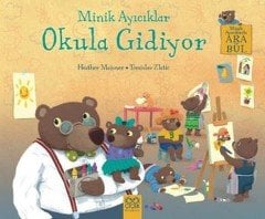 Minik Ayıcıklar Okula Gidiyor 1001 Çiçek Kitaplar