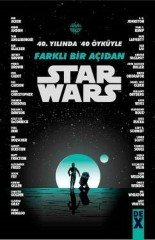 40. Yılında 40 Öyküyle Farklı Bir Açıdan Starwars  Dex Yayınevi