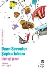 Oyun Sevenler Şapka Taksın Hep Kitap