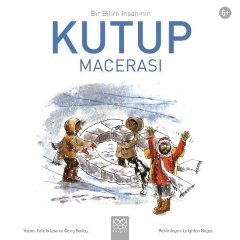 Bir Bilim İnsanının Kutup Macerası 1001 Çiçek Kitaplar
