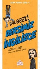 İmdaaat Dersimiz İngilizce -Bizim Matrak Sınıf Serisi 4 Nesil Çocuk Yayınları