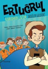 Ertuğrul Kahraman Lazım Dediler Geldik Hayykitap Yayınları