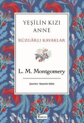 Yeşilin Kızı Anne Rüzgarlı Kavaklar Koridor Yayıncılık - Bez Cilt
