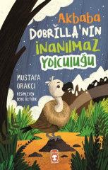Akbaba Dobrillanın İnanılmaz Yolculuğu Timaş Çocuk Yayınları