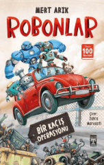 Robonlar Bir Kaçış Operasyonu-Mert Arık-İlk Genç Timaş