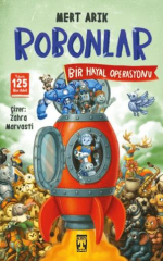 Robonlar 2 - Bir Hayal Operasyonu-Mert Arık-İlk Genç Timaş