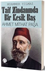 Taif Zindanında Bir Kesik Baş - Ahmet Mithat Paşa Herdem Kitap