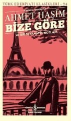 Bize Göre ve Bir Seyahatin Notları (Günümüz Türkçesiyle)  İş Bankası Kültür Yayınları