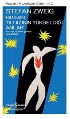 İnsanlığın Yıldızının Yükseldiği Anlar İş Bankası Kültür Yayınları