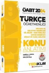 2024 ÖABT Türkçe Öğretmenliği Anlama ve Anlatma Teknikleri Dil Bilimi Yeni Türk Dili Çocuk Edebiyatı Sözlü ve Yazılı Anlatım Konu Anlatımı Yediiklim Yayınları
