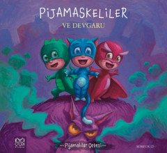 Pijamaskeliler ve Devgaru 1001 Çiçek Kitaplar