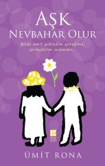 Aşk Nevbahar Olur Bilge Kültüt Sanat