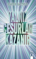 Yalnız Cesurlar Kazanır Dex Yayınevi
