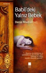 Babildeki Yalnız Bebek Bilge Kültür Sanat