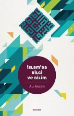 İslamda Bilgi ve Bilim Ali Akgün Beyan Yayınları