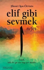 Elif Gibi Sevmek Nefes Hikmet Anıl Öztekin Destek Yayınları