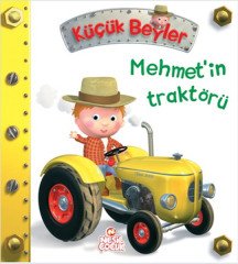 Küçük Beyler - Mehmet’in Traktörü Nesil Çocuk Yayınları