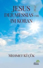 Jesus Der Messias (AS) Im Koran Ahir Zaman
