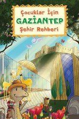 Çocuklar İçin Gaziantep Şehir Rehberi Hayykitap Yayınları