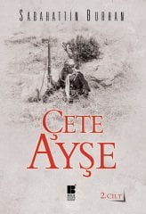 Çete Ayşe 2. Cilt Bilge Kültür Sanat