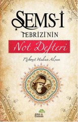 Şems-i Tebrizi’nin Not Defteri Ahir Zaman