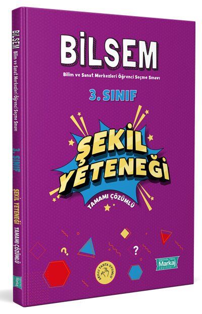 3. Sınıf Bilsem Hazırlık Şekil Yeteneği Tamamı Çözümlü Markaj Yayınları