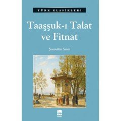 Taaşşuk-ı Talat ve Fitnat Ema Kitap