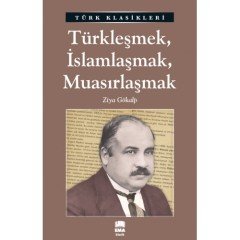Türkleşmek, İslamlaşmak, Muasırlaşmak Ema Kitap